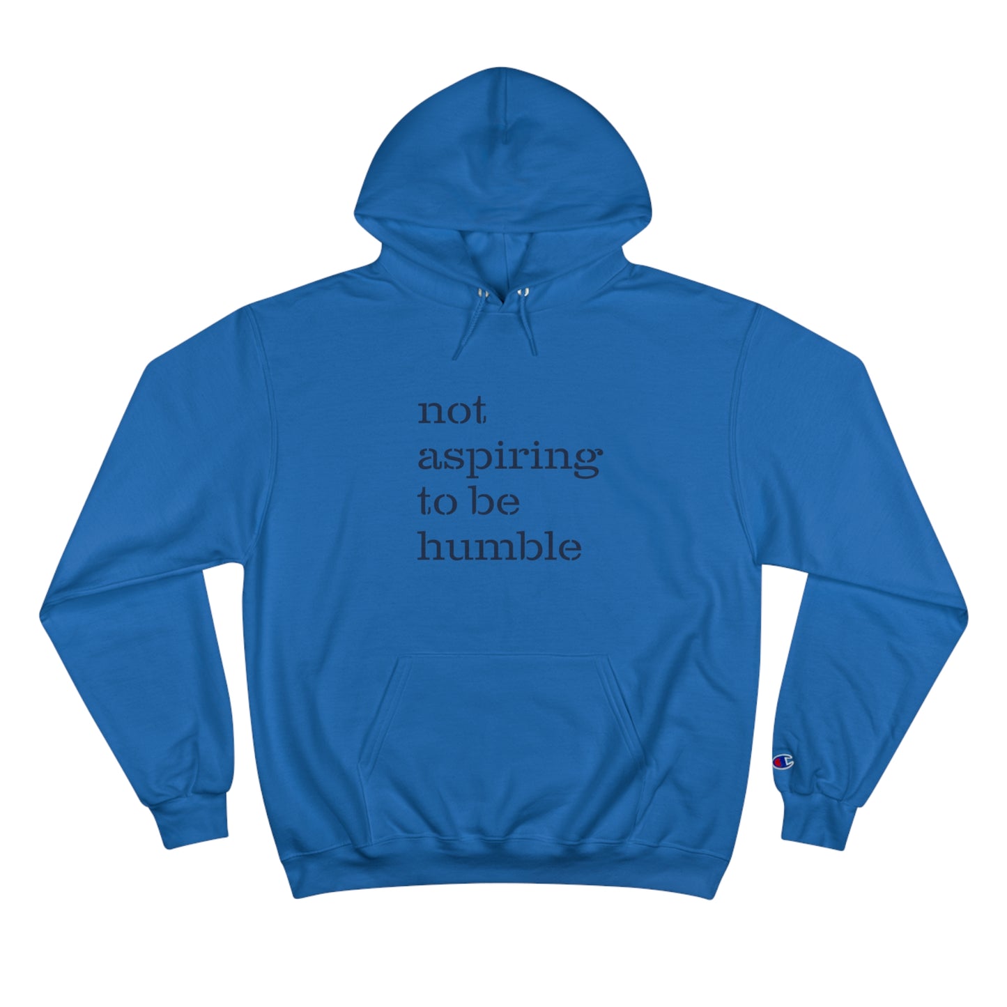 Not Humble Champion Hoodie